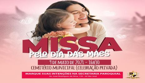 CEMITÉRIO MUNICIPAL ACOLHERÁ MISSA NO DIA DAS MÃES