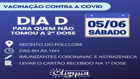 Olímpia promove Dia D para aplicação da 2ª dose contra a Covid neste sábado (05)