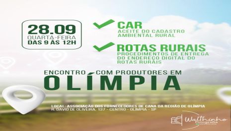 Encontro promove o Aceite do Cadastro Ambiental Rural e orientações aos produtores rurais de Olímpia nesta quarta 