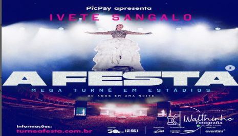 MEGA TURNÊ A FESTA! Ivete Sangalo em São José do Rio Preto-SP 