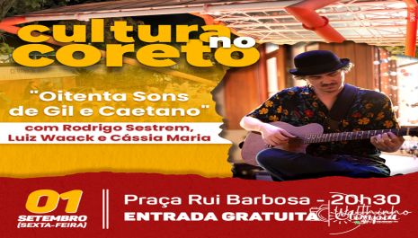 Projeto “Cultura no Coreto” traz show com “Oitenta sons de Gil e Caetano” na primeira sexta de setembro (01)