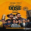 Neto & Vinícius gravam o DVD “Traz Outra Dose” em Goiânia